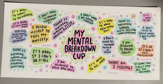 My Mental Breakdown Cup Wrap